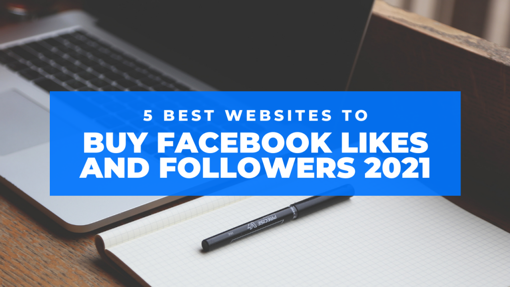 5 BEST SITES TO BUY REAL FACEBOOK LIKES