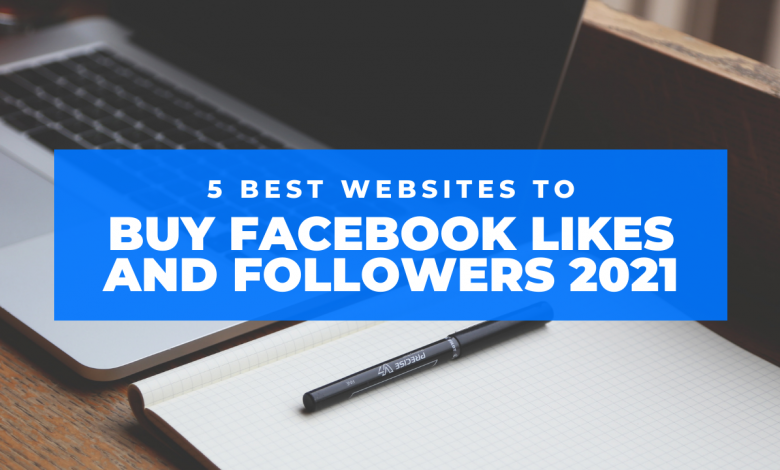 5 BEST SITES TO BUY REAL FACEBOOK LIKES