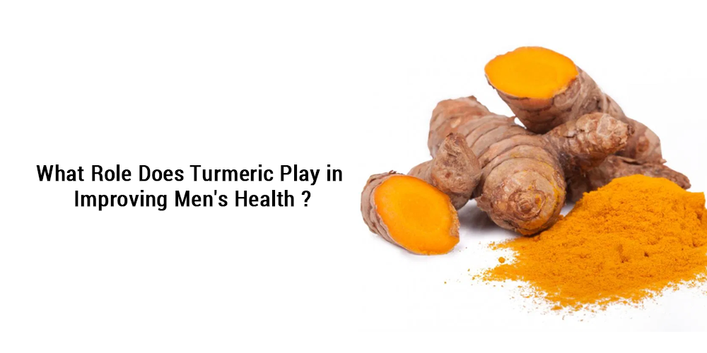 What role does turmeric play in improving men's health