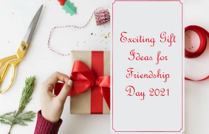 Exciting Gift Ideas for Friendship Day 2021 - Article Do