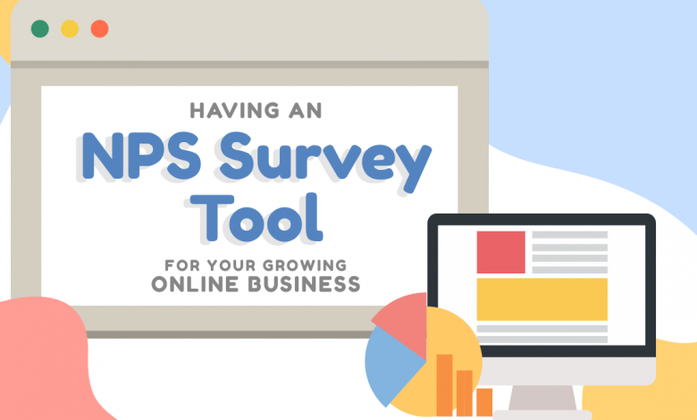 Having an NPS Survey Tool for Your Growing Online Business