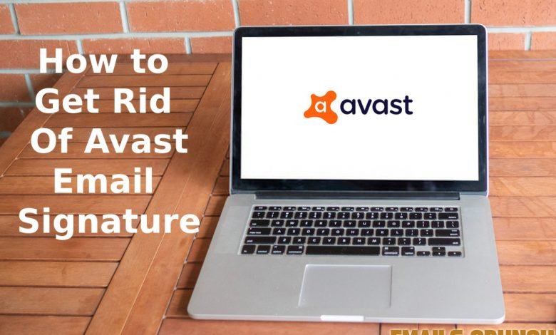 How to Get Rid Of Avast Email Signature