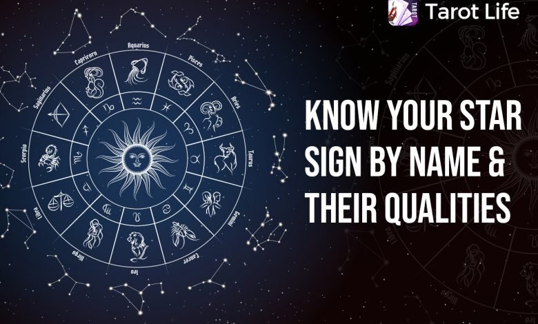 Know Your Star Sign By Name & Their Qualities
