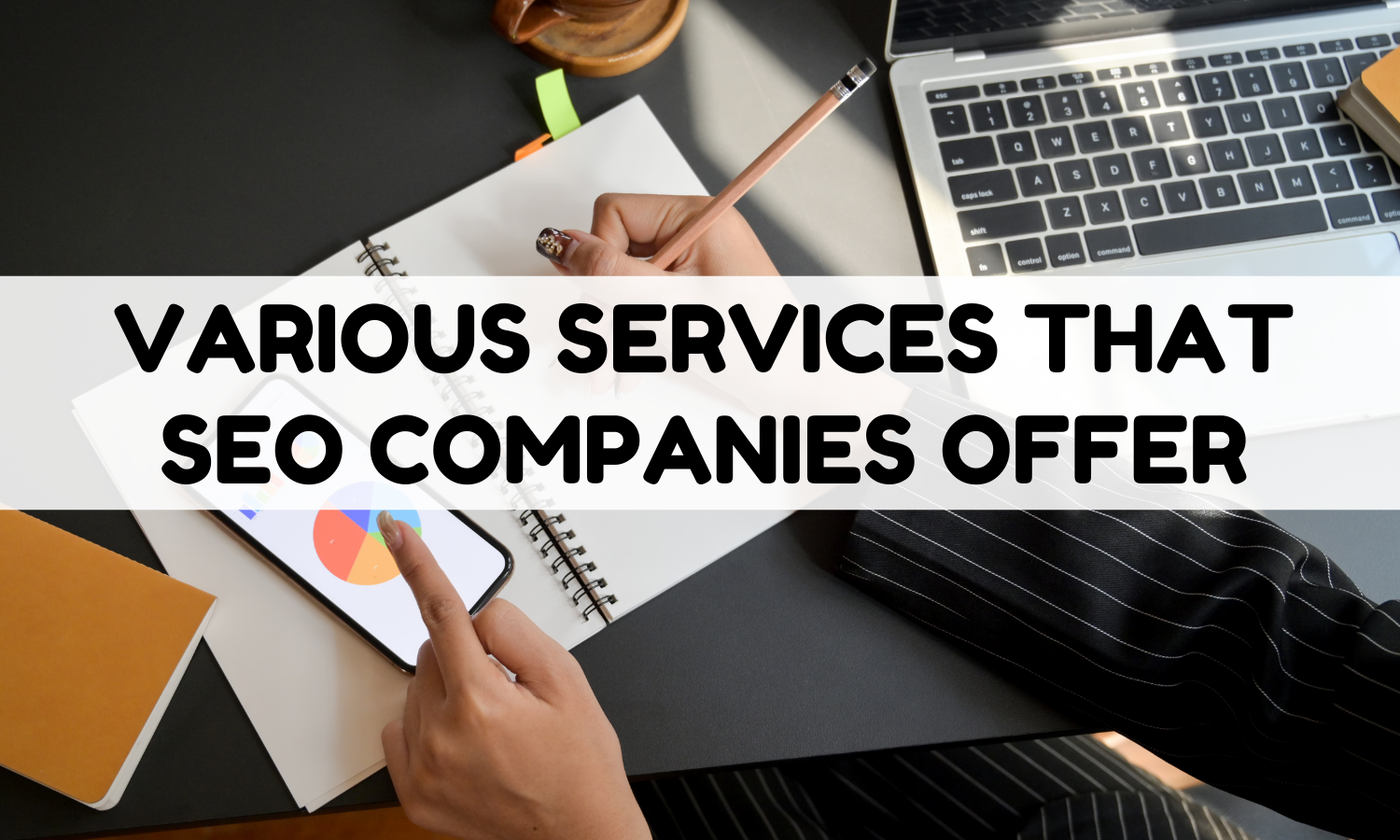 what-are-the-various-services-that-seo-companies-offer