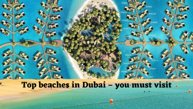 Top beaches in Dubai – you must visit.