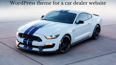 Top 5 features to look for while searching a wordpress theme for a car dealer website