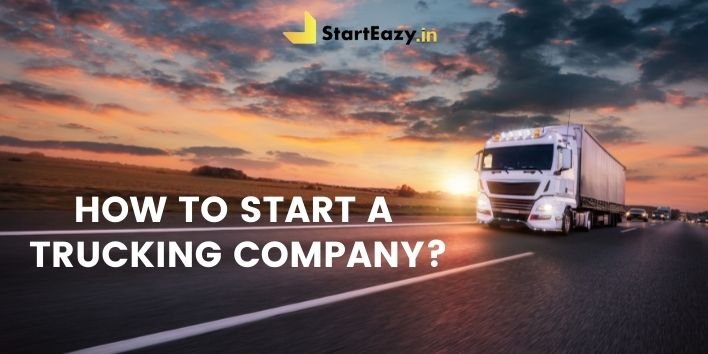 How to Start a Trucking Company