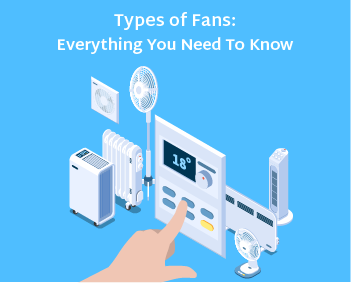 Types of Fans