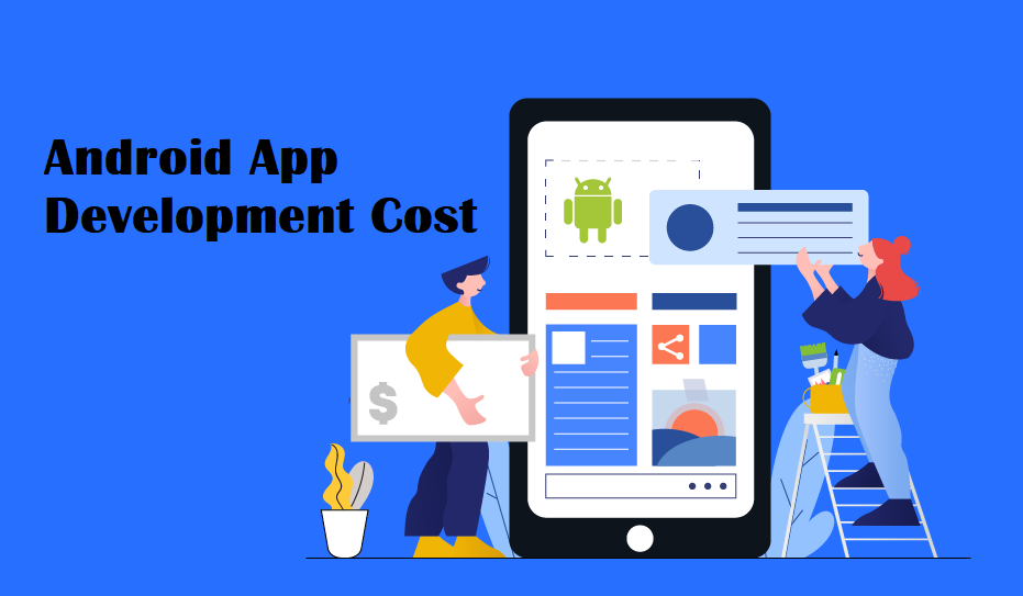 Developing Mobile Apps for Android, Different Cost of Apps Development,