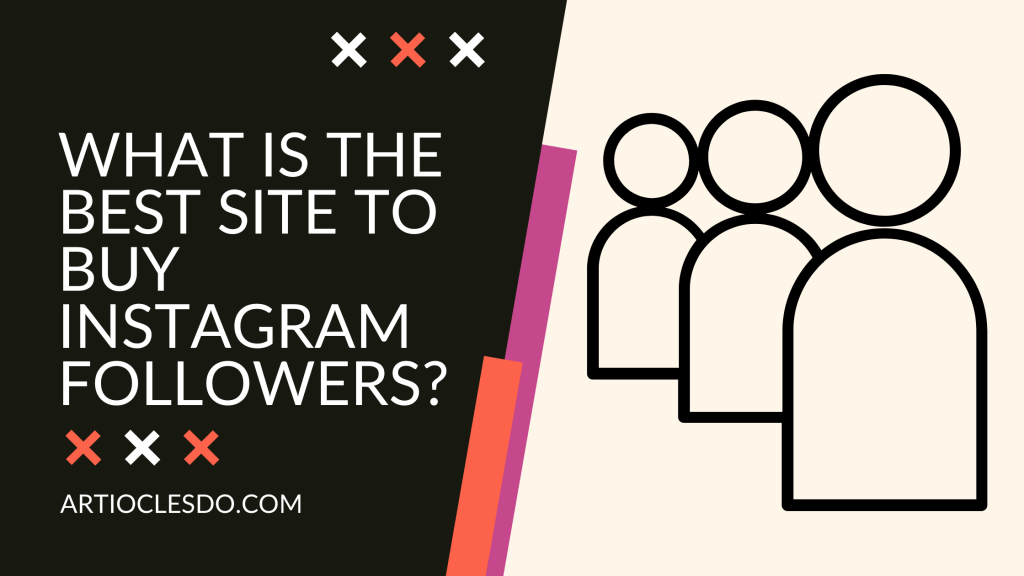 Best Site to Buy Instagram Followers