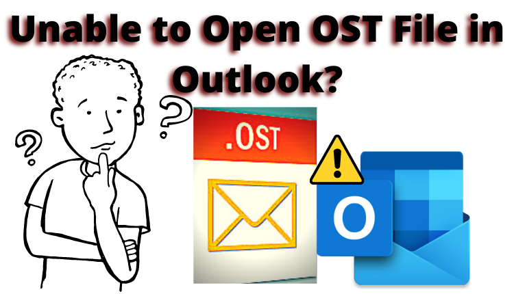 unable to open ost file in outlook