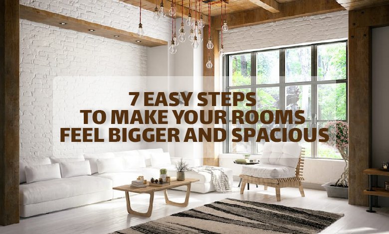 make your rooms feel bigger and spacious