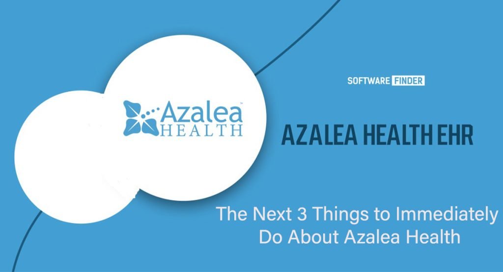 The Next 3 Things to Immediately Do About Azalea Health