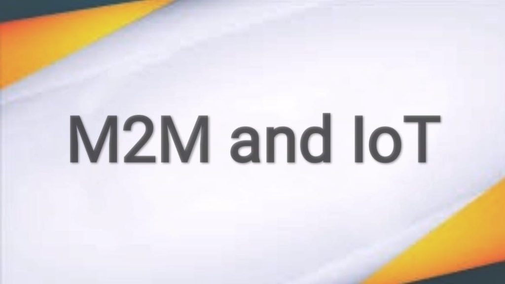 M2M and IoT