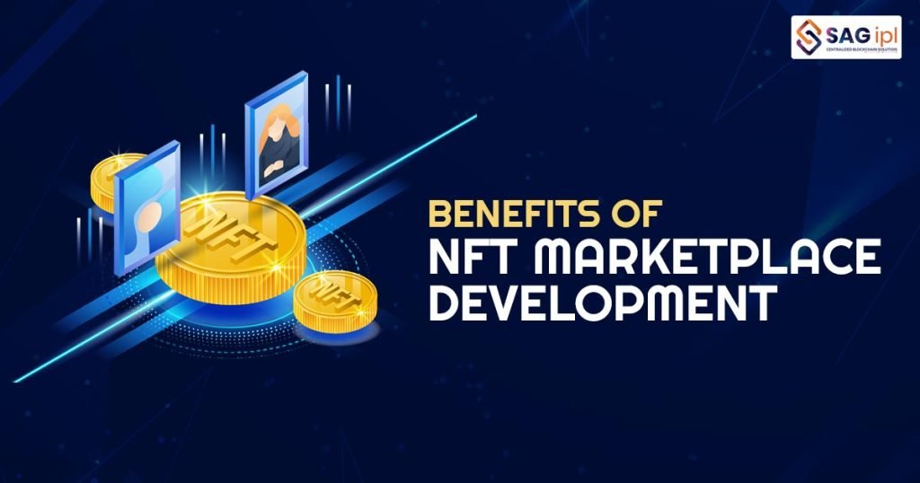 Benefits of NFT Marketplace Development