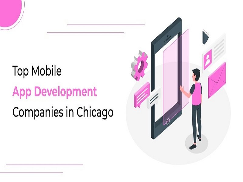 Top Mobile App Development Companies in Chicago