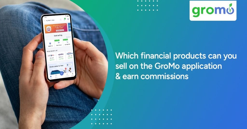 Which Financial Products Can You Sell On The GroMo