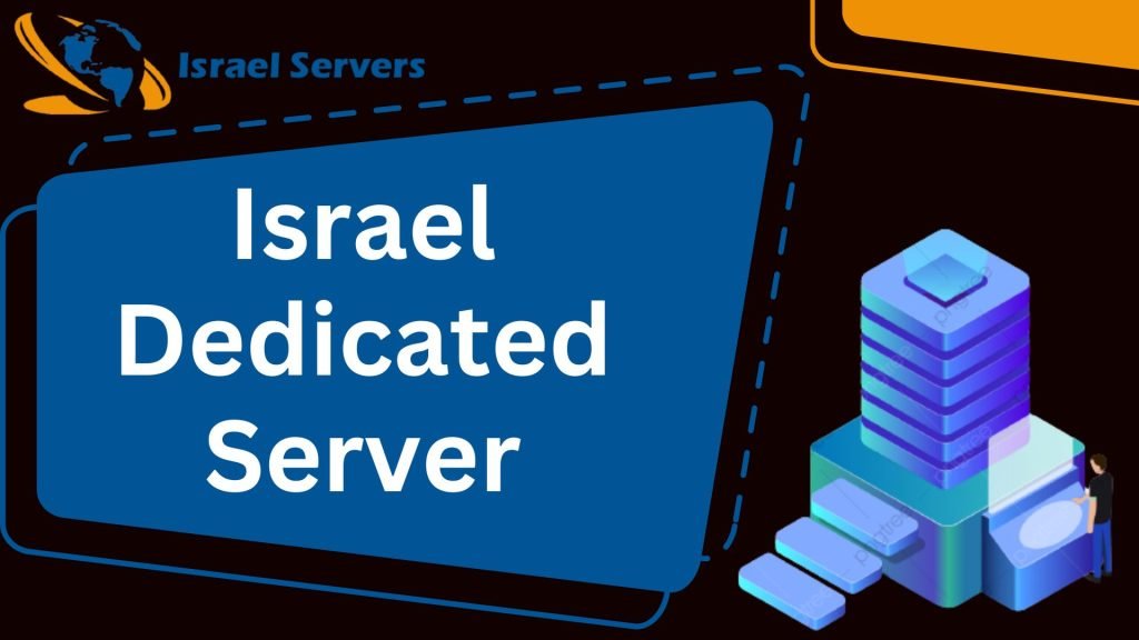 Israel Dedicated Server